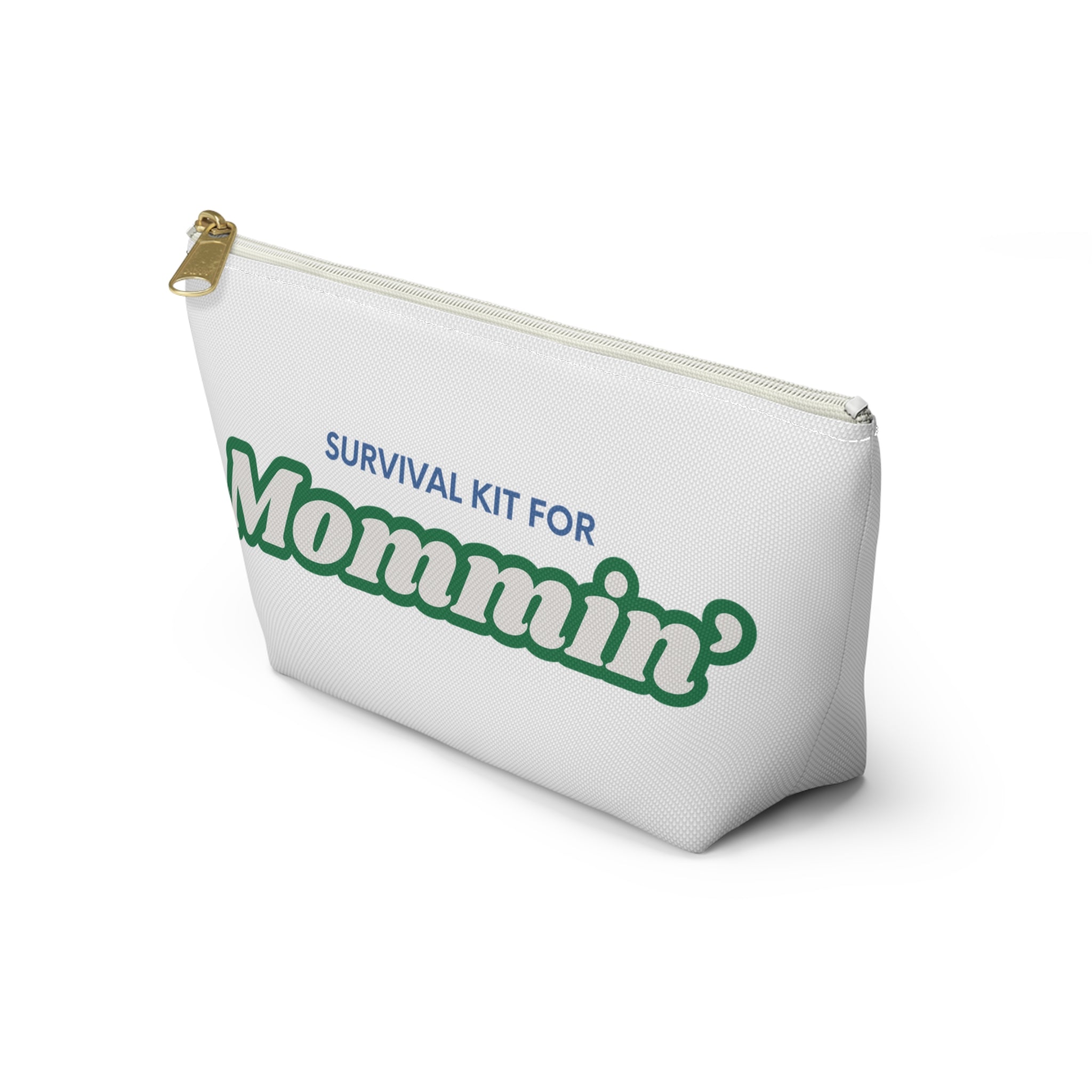 Accessory Pouch — “Survival Kit for Mommin’” Cosmetic & Organizer Bag