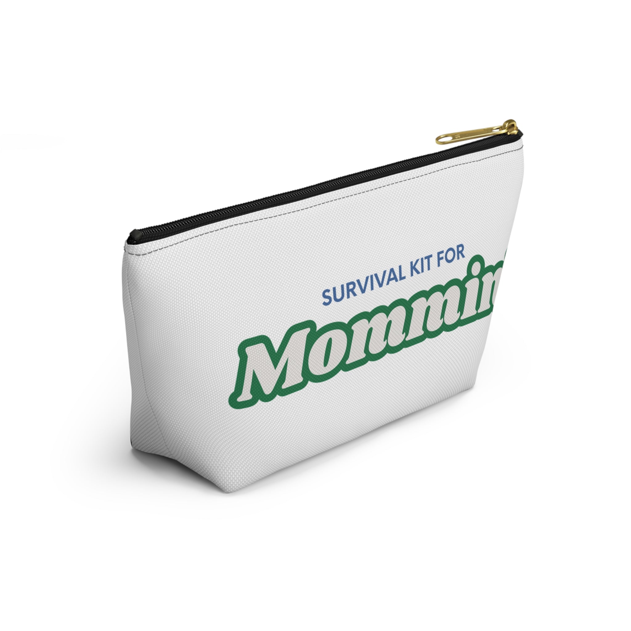 Accessory Pouch — “Survival Kit for Mommin’” Cosmetic & Organizer Bag
