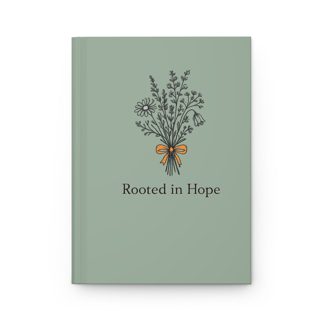 Rooted in Hope Hardcover Journal — a notebook for blooming on your own timeline