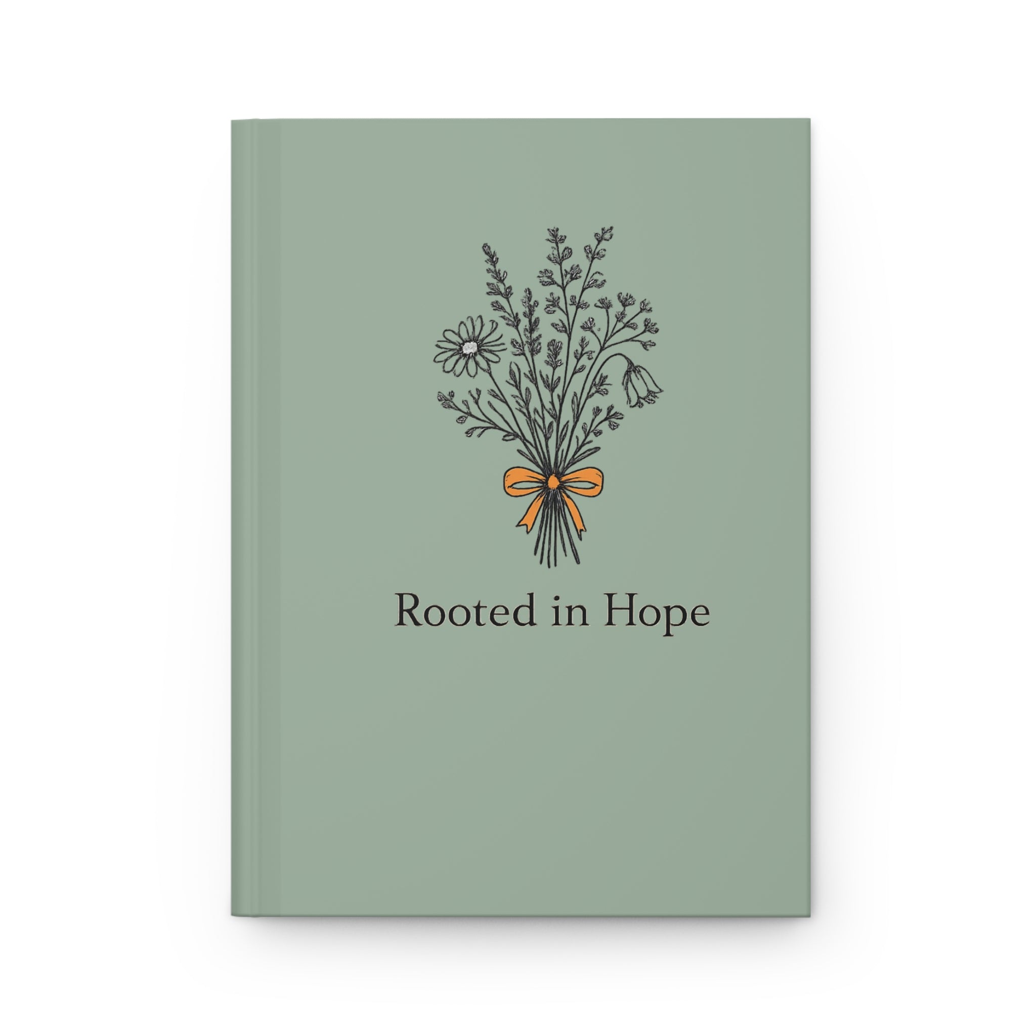 Rooted in Hope Hardcover Journal — a notebook for blooming on your own timeline