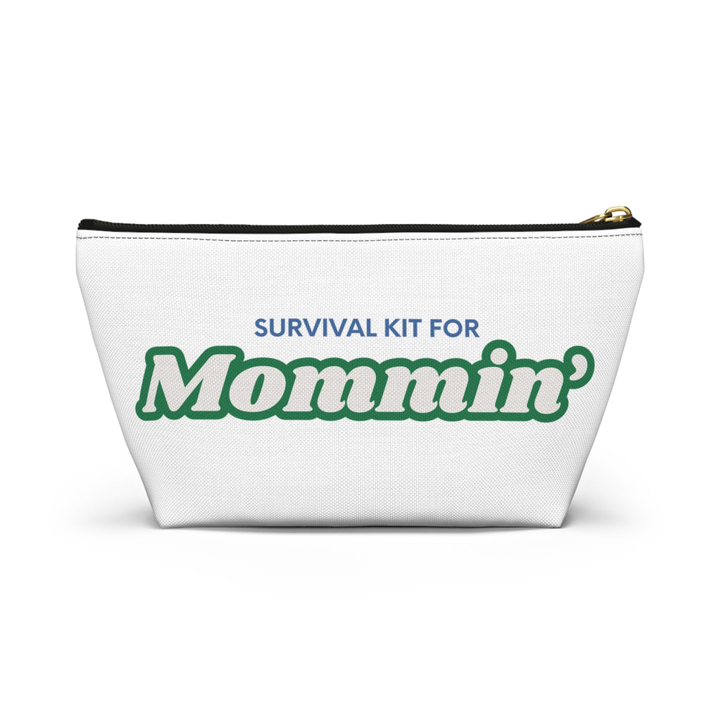 Accessory Pouch — “Survival Kit for Mommin’” Cosmetic & Organizer Bag