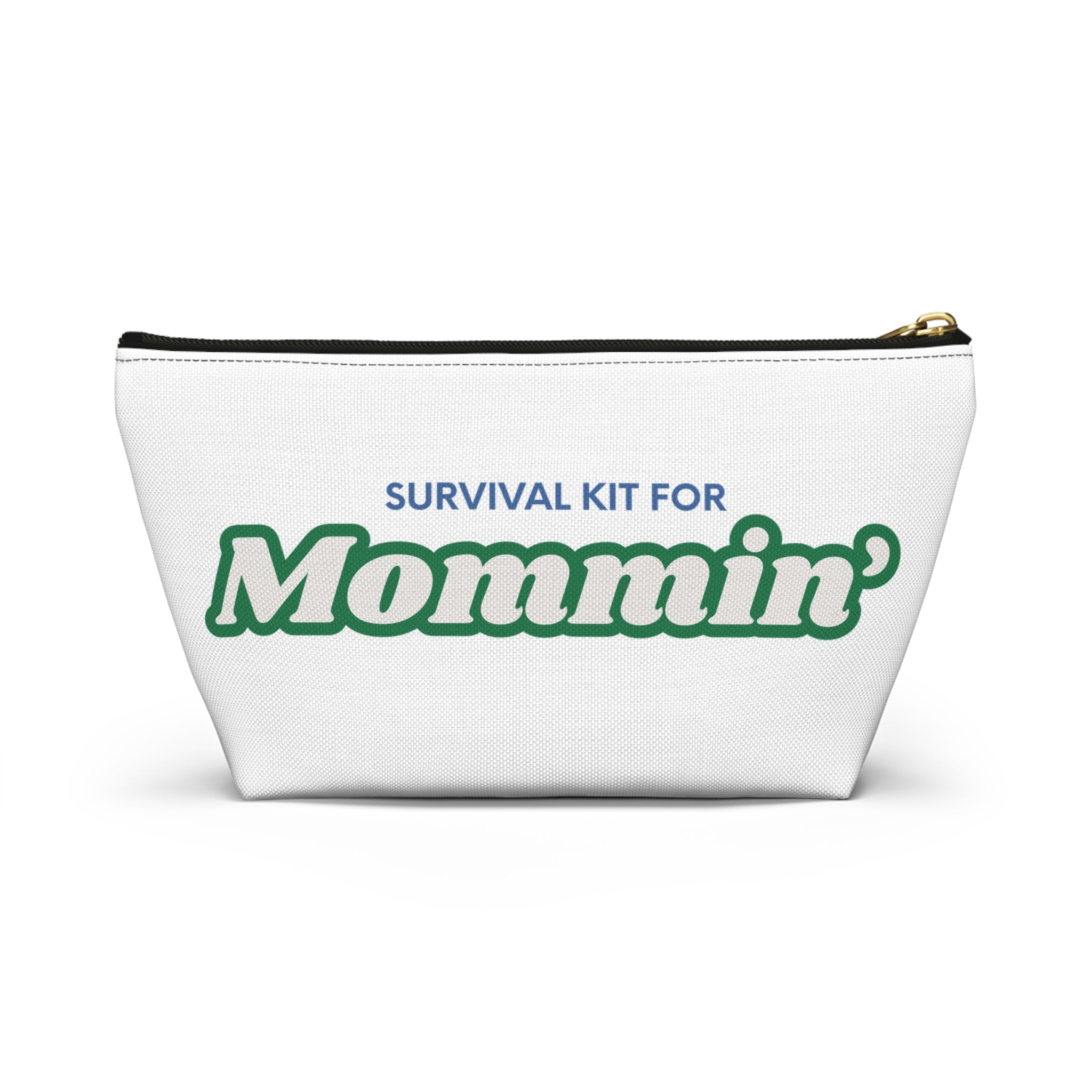 Accessory Pouch — “Survival Kit for Mommin’” Cosmetic & Organizer Bag