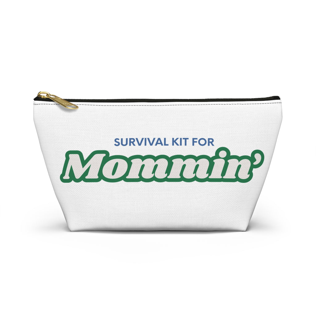 Accessory Pouch — “Survival Kit for Mommin’” Cosmetic & Organizer Bag