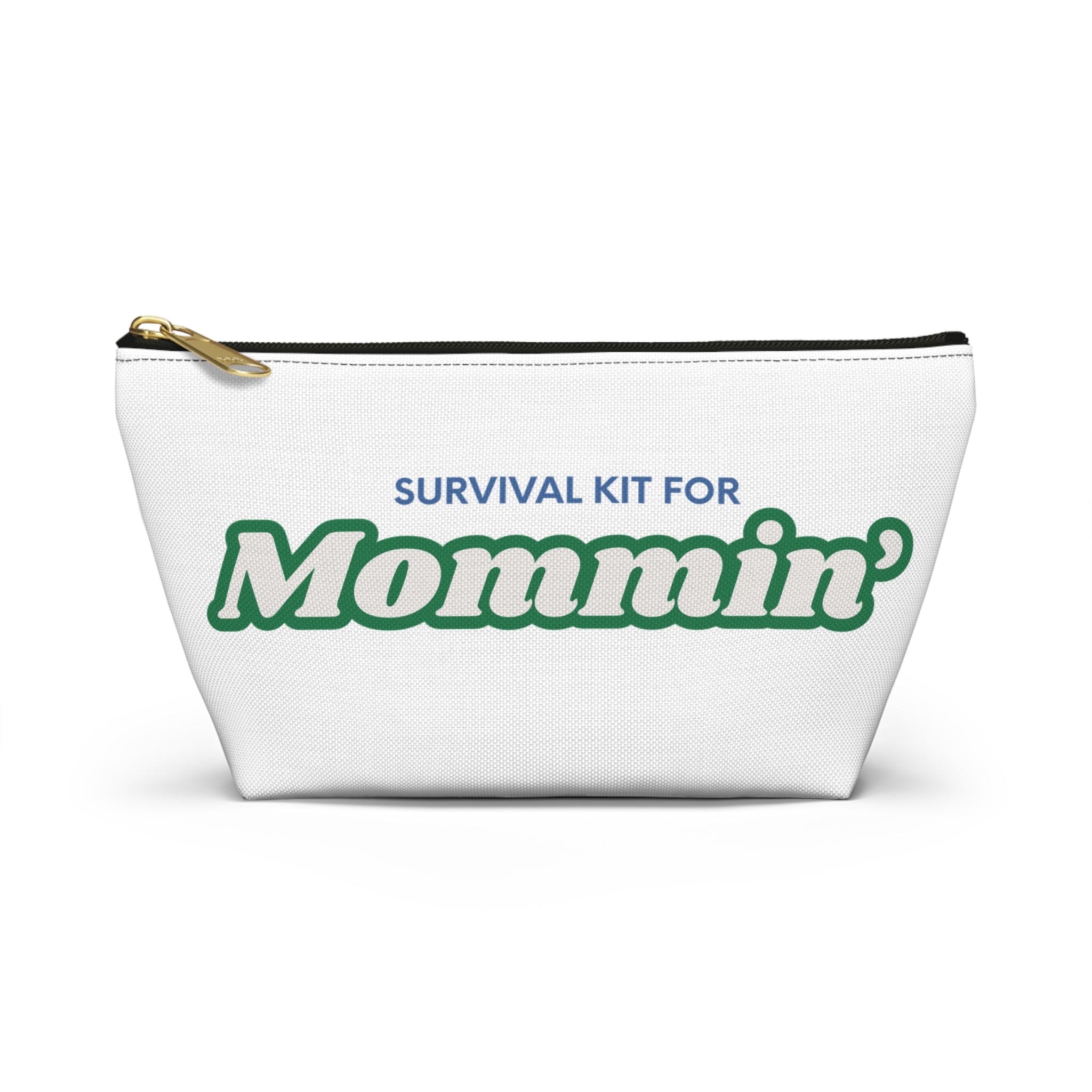 Accessory Pouch — “Survival Kit for Mommin’” Cosmetic & Organizer Bag