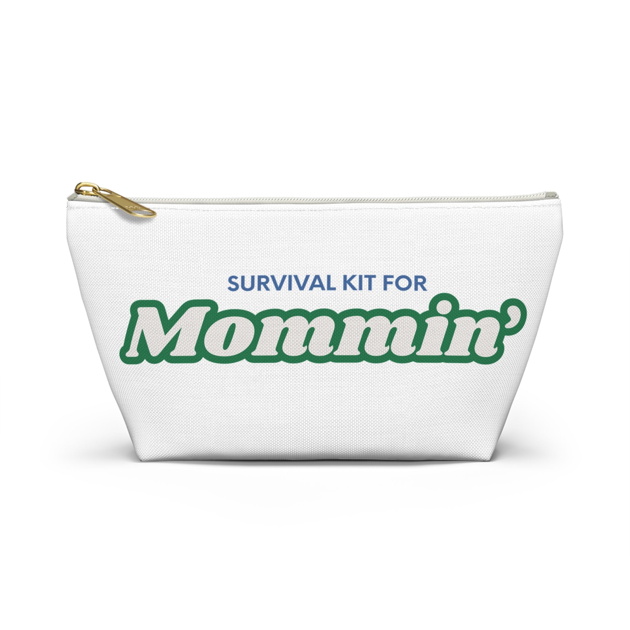 Accessory Pouch — “Survival Kit for Mommin’” Cosmetic & Organizer Bag