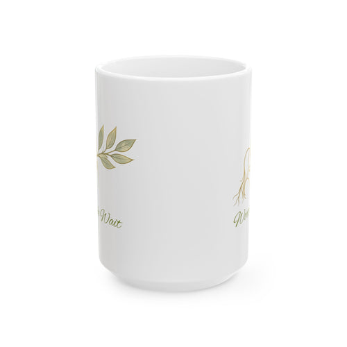 Botanical 'Wait' Ceramic Mug — Neutral Leaf Illustration Coffee Cup (11oz, 15oz)