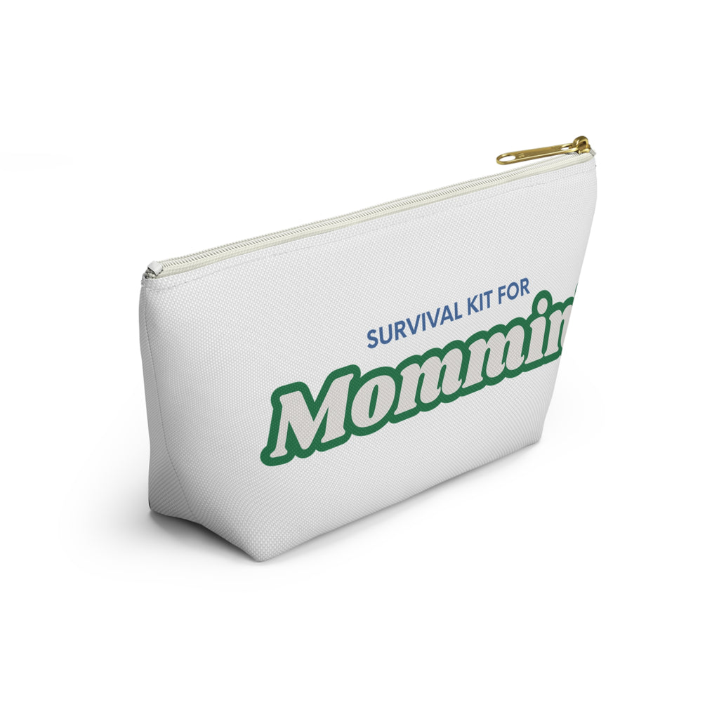 Accessory Pouch — “Survival Kit for Mommin’” Cosmetic & Organizer Bag