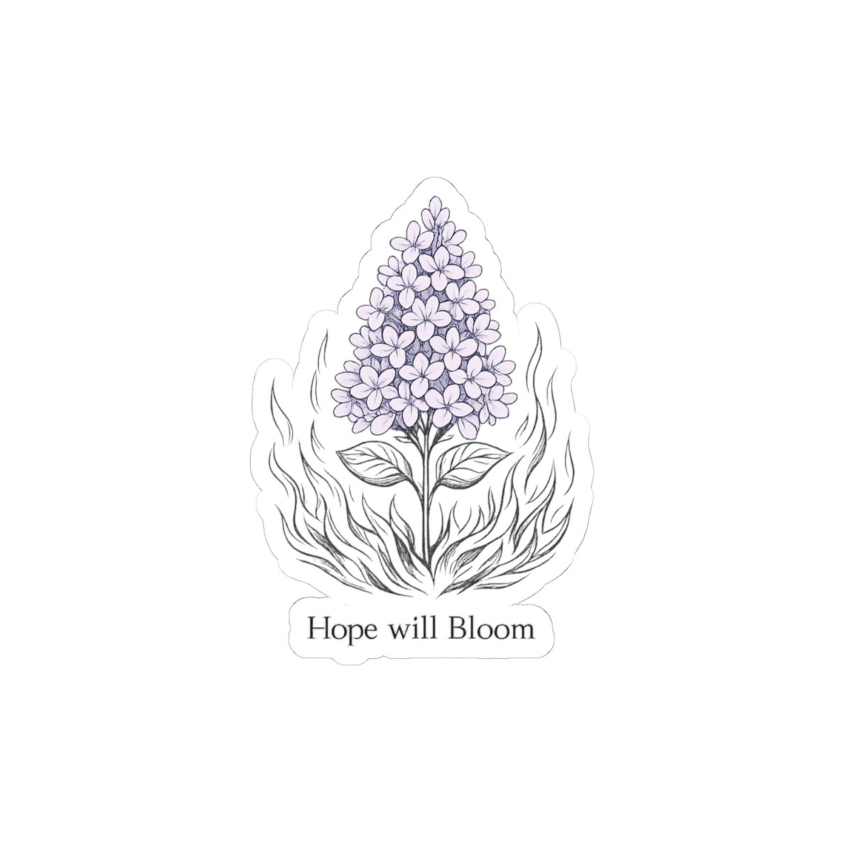 Hope Will Bloom Lilac Flower Sticker - Inspirational Kiss-Cut Vinyl